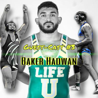 Ep. 36: Guest-cast #3: National qualifying wrestler Baker Hadwan