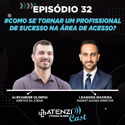 Episódio #32 Como se tornar um profissional de sucesso na área de acesso? Com Alexandre Olimpio e Leandro Madeira