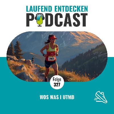 LEP#327 - Wos was I UTMB