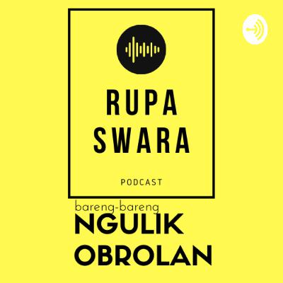 Rupa Swara - Pembuka Alakadarnya