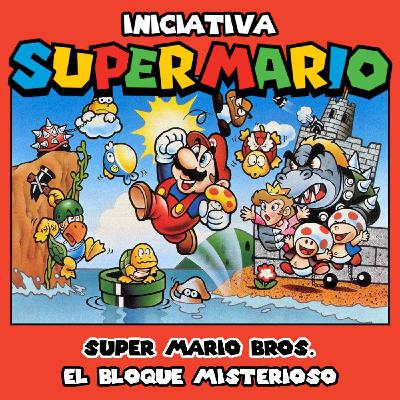 Iniciativa Super Mario #1 | El Bloque [?] #29 | Super Mario Bros. con RetroplayingBCN