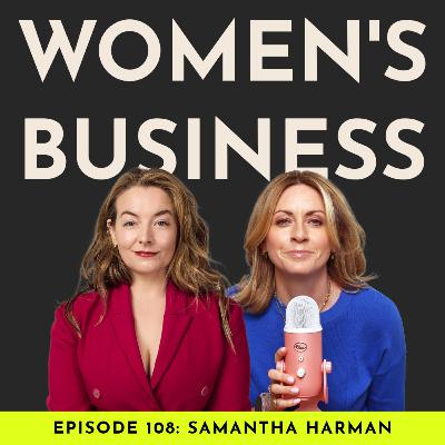 #108: Styling a Revolution: Samantha Harman's Path to Personal Transformation #108: Styling a Revolution: Samantha Harman's Path to Personal Transformation