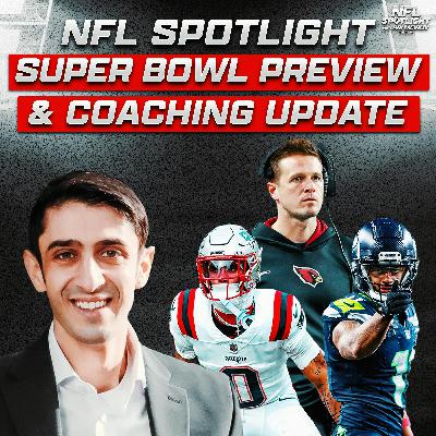 Super Bowl Preview + All NFL Head Coaching Jobs FILLED!