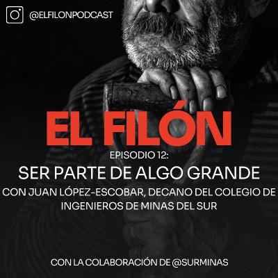 #12: Ser parte de algo grande - Juan López Escobar, Decano del COIMS