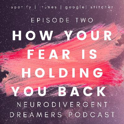 How Your Fear Is Holding You Back