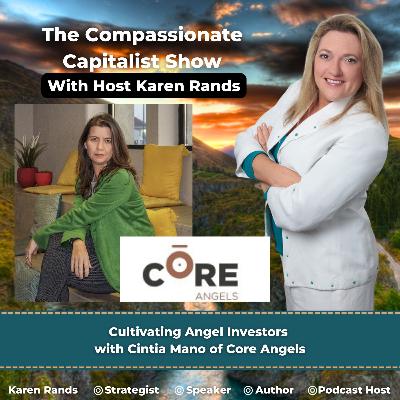Cultivating Angel Investors with Cintia Mano of Core Angels