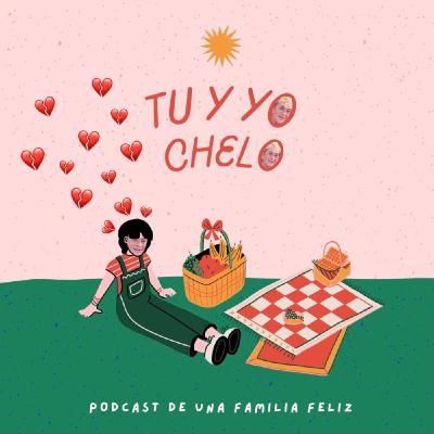 Tu y yo Chelo | Ep.12 Corazones rotos