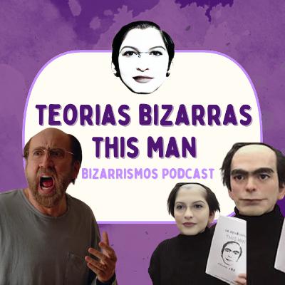 93 - Teorias Bizarras #8 - VOCÊ JÁ SONHOU COM THIS MAN?