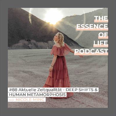 #88 Aktuelle Zeitqualität - DEEP SHIFTS & HUMAN METAMORPHOSIS #88 Aktuelle Zeitqualität - DEEP SHIFTS & HUMAN METAMORPHOSIS