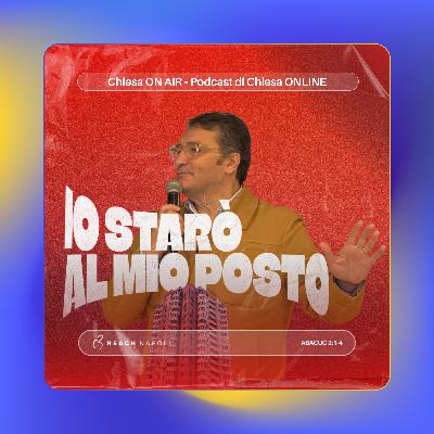 Io starò al mio posto