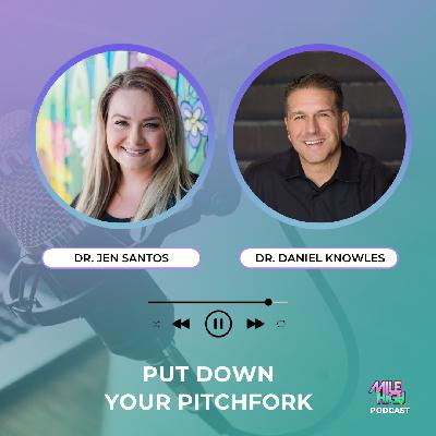 🎙️ Put Down Your Pitchfork – Dr. Jen Santos