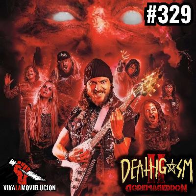 #329 - Deathgasm 2: Goremageddon