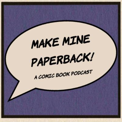 Make Mine Paperback - Episode 90 - Tournament of Champions! Part Three Make Mine Paperback - Episode 90 - Tournament of Champions! Part Three