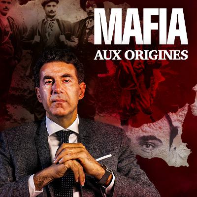Les mafias dans le monde (1/3) : la mafia italienne, de la Sicile à la conquête du monde (#focus)