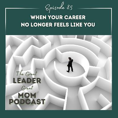 85 When Your Career No Longer Feels Like You: How to Make Small Decisions and Have Your Own Back