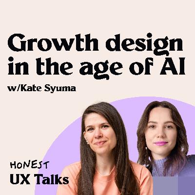 #137 Growth design in the age of AI w/Kate Syuma