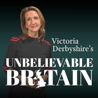 Unbelievable Britain Unbelievable Britain
