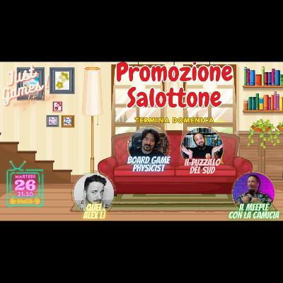 S3E13 - PROMOZIONE SALOTTONE