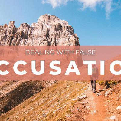 Dealing With False Accusation Dealing With False Accusation