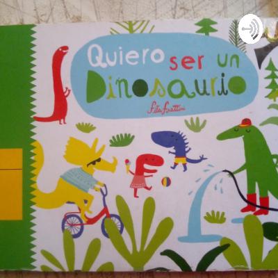 Quiero ser un Dinosaurio