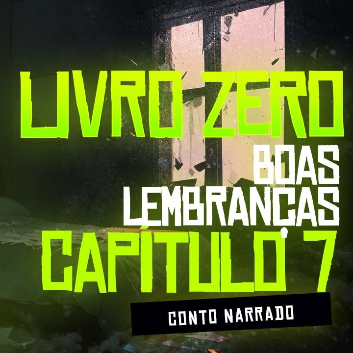 Capítulo 7 - Boas lembranças