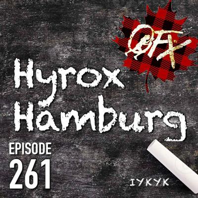 OFX EPISODE 261: A WHOLE HEAP OF HYROX. OFX EPISODE 261: A WHOLE HEAP OF HYROX.