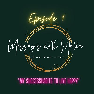 My Success Habits to Live Happy My Success Habits to Live Happy