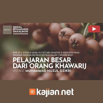 1786. Pelajaran Besar Dari Orang Khawarij - Ustadz Muhammad Nuzul Dzikri, Lc.
