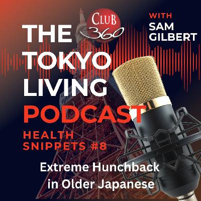 TLP Health Snippet - Extreme Hunchback in Older Japanese