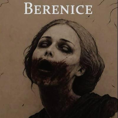 Berenice, de Edgar Allan Poe.