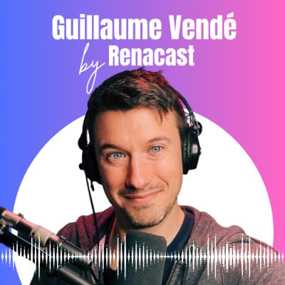 #18 Guillaume Vendé (Tech Café) : Quitter son job après un burnout pour vivre de son side project | Renacast
