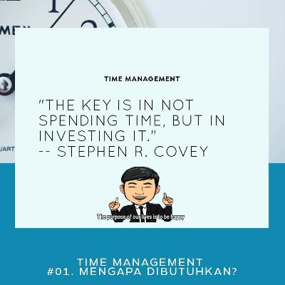 #06 - Time Management (Part 1). Mengapa dibutuhkan?