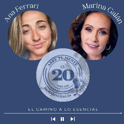 Ana Ferrari - El camino a lo esencial Ana Ferrari - El camino a lo esencial