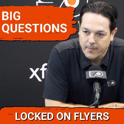 Your Philadelphia Flyers BIG QUESTIONS on the rebuild and the roster!