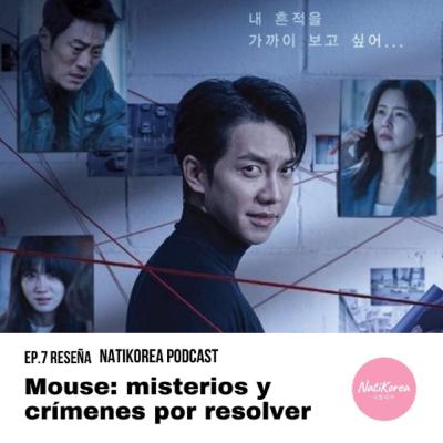 EP. 7 Reseña de Mouse: Sin Spoilers + Opinión Personal