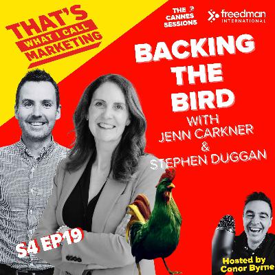 S4 Ep19: Kelloggs on Backing The Bird with VP Jenn Carkner & Snr Dir Stephen Duggan