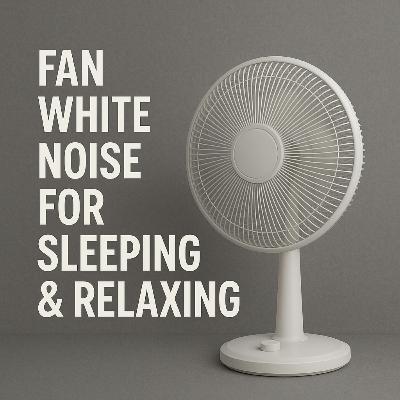 Fan White Noise for Sleeping & Relaxing | Deep Sleep Aid