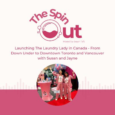 Launching The Laundry Lady in Canada - From Down Under to Downtown Toronto and Vancouver with Susan and Jayne Launching The Laundry Lady in Canada - From Down Under to Downtown Toronto and Vancouver with Susan and Jayne