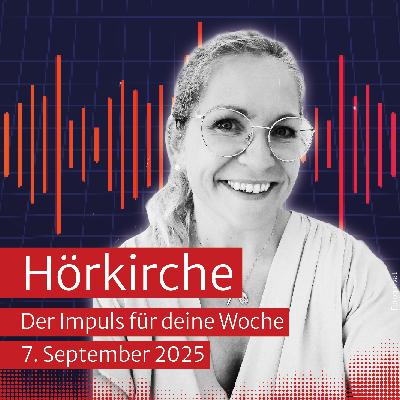 Hörkirche vom 7. September 2025