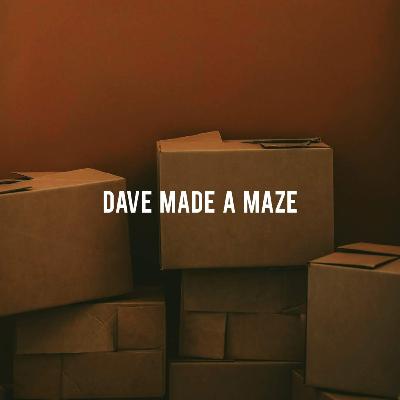 DAVE MADE A MAZE - Documentalry Now