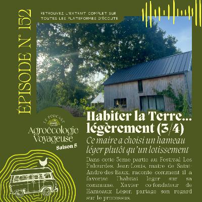 #152 Habiter la Terre (3/5) Plutôt qu'un lotissement, ce maire a choisi l'habitat léger ! 🏡🌳