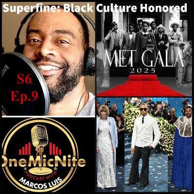 S6.Ep9 Superfine:The Met Gala, Black Dandyism, &The Money Behind The Magic