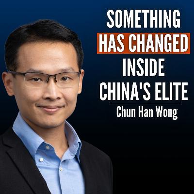 #96 Chun Han Wong: China Is Entering a New Phase - And Nobody Knows Where It Leads #96 Chun Han Wong: China Is Entering a New Phase - And Nobody Knows Where It Leads