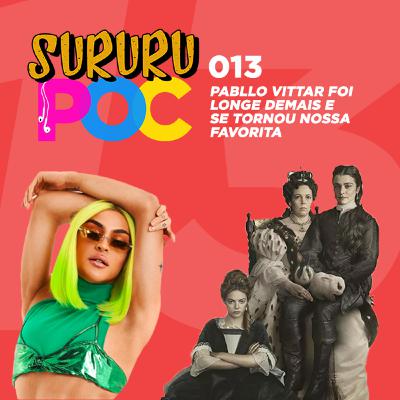 #13 - Pabllo Vittar foi longe demais e se tornou nossa FAVORITA #13 - Pabllo Vittar foi longe demais e se tornou nossa FAVORITA
