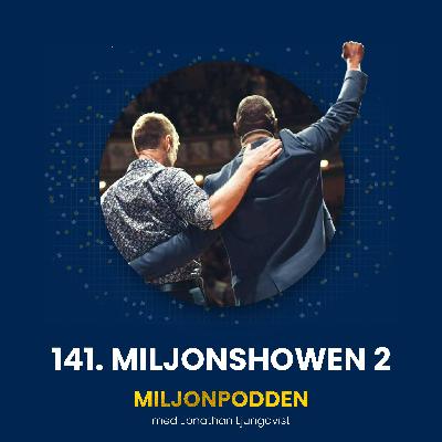 141. Miljonshowen 2025 - Vad hände bakom kulisserna egentligen?