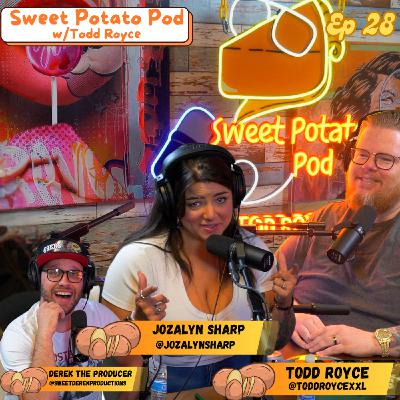 Sweet Potato Pod w/Todd Royce Ep 28: Jozalyn Sharp and Derek Turoff Sweet Potato Pod w/Todd Royce Ep 28: Jozalyn Sharp and Derek Turoff