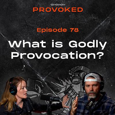 76. What is Godly Provocation?