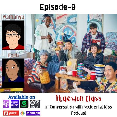 Itaewon Class- In Conversation with the host of the Podcast Show Accidental-kiss❣