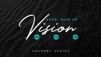 God’s Vision for Us