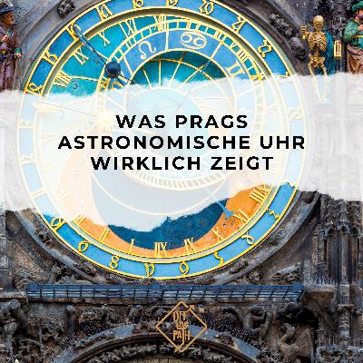 Was Prags astronomische Uhr wirklich zeigt
